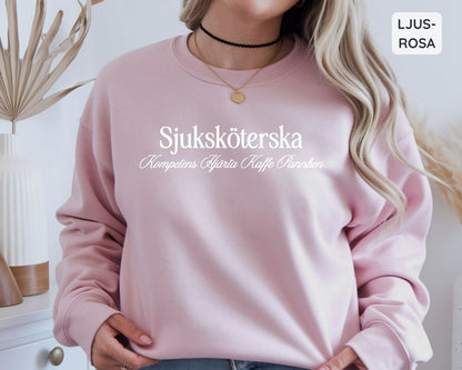 Sjuksköterska Sweatshirt | Kompetens, Hjärta, Kaffe, Pannben