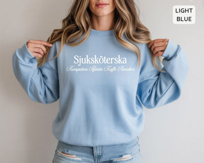 Sjuksköterska Sweatshirt | Kompetens, Hjärta, Kaffe, Pannben