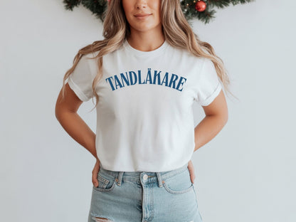 Tandläkare T-Shirt | Unisex